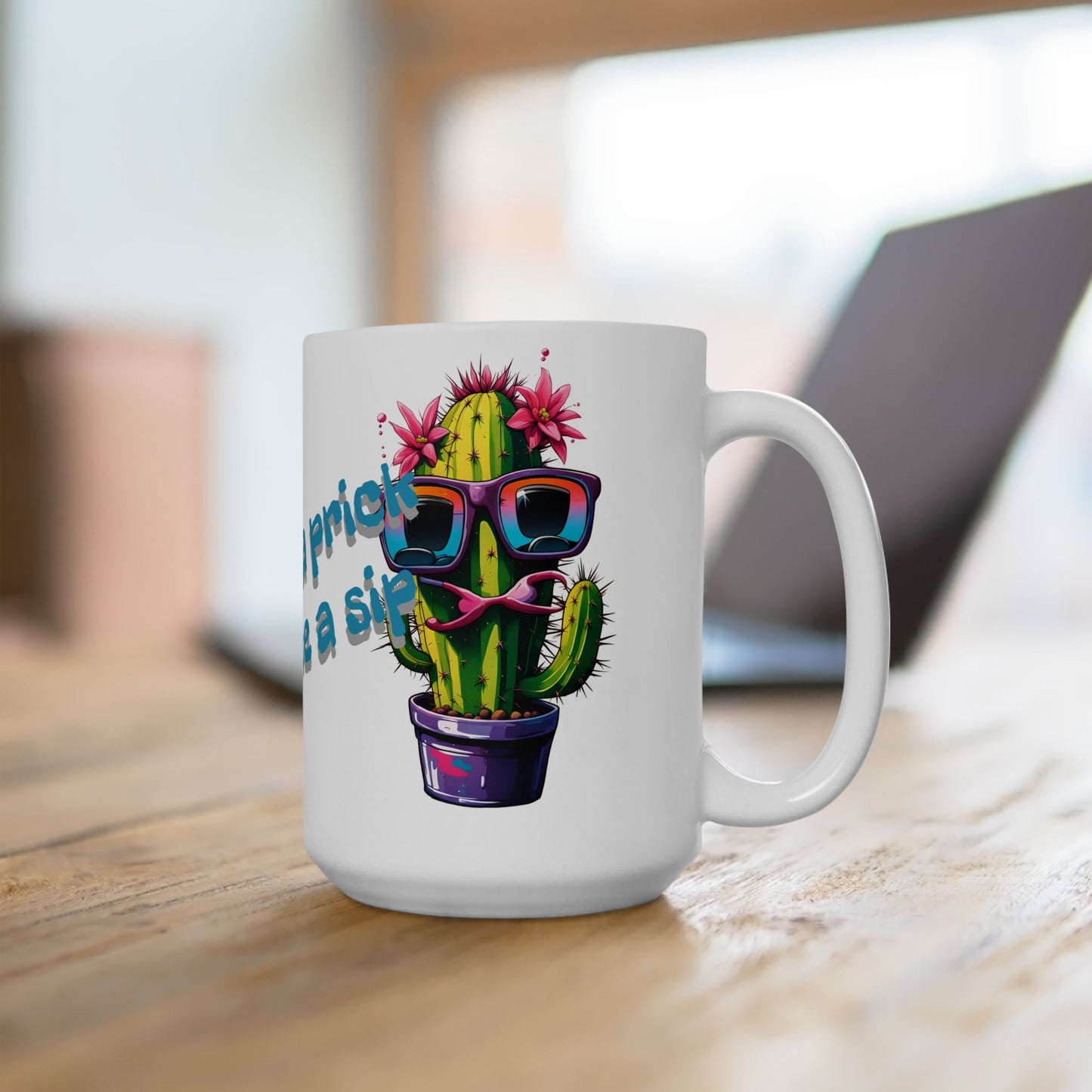Funny Cactus Mug – “Don’t Be a Prick Just Take a Sip” – 11oz / 15oz Ceramic Coffee Cup – Double-Sided Print – Bold Gift for Plant Lovers