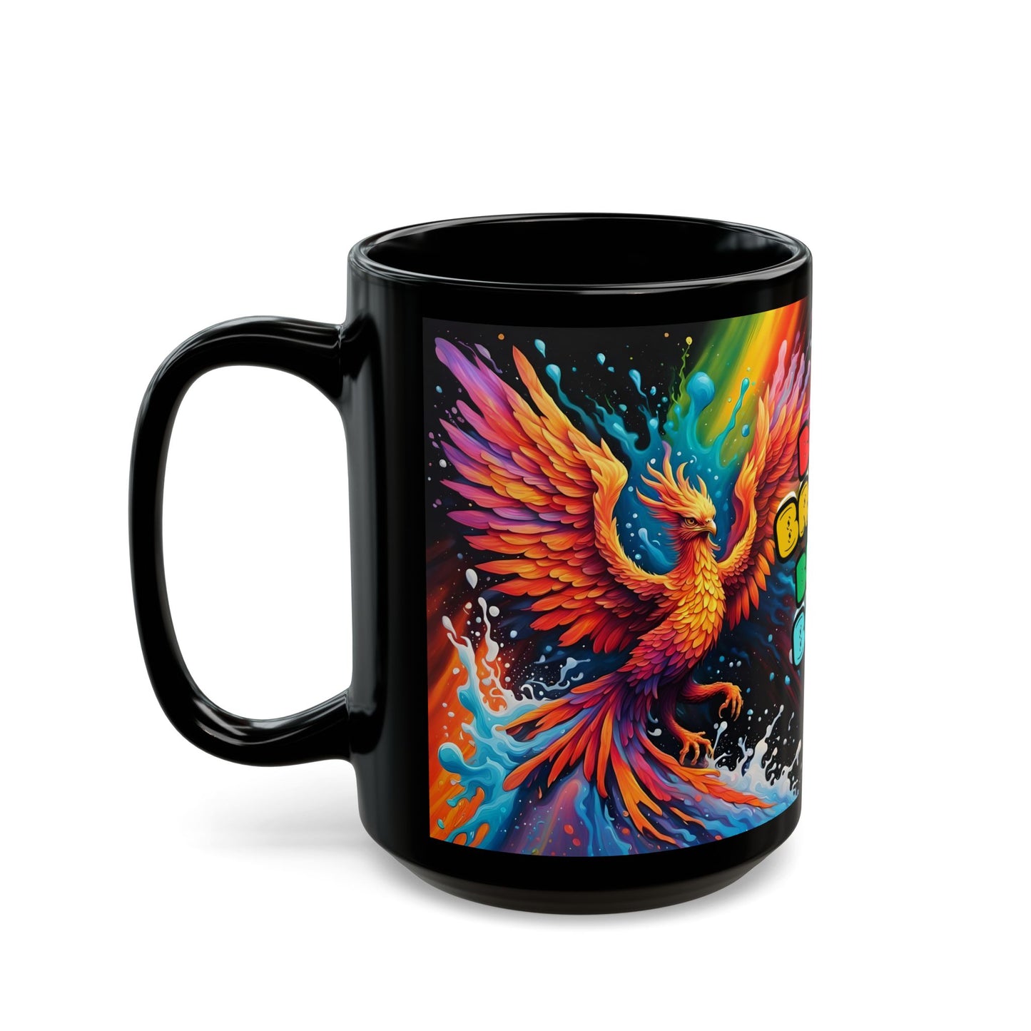 Burn Bright Burn Bold Phoenix Coffee Mug – Rainbow Mythical Bird Mug, Motivational Gift Idea, Colorful Rebirth Design for Morning Energy