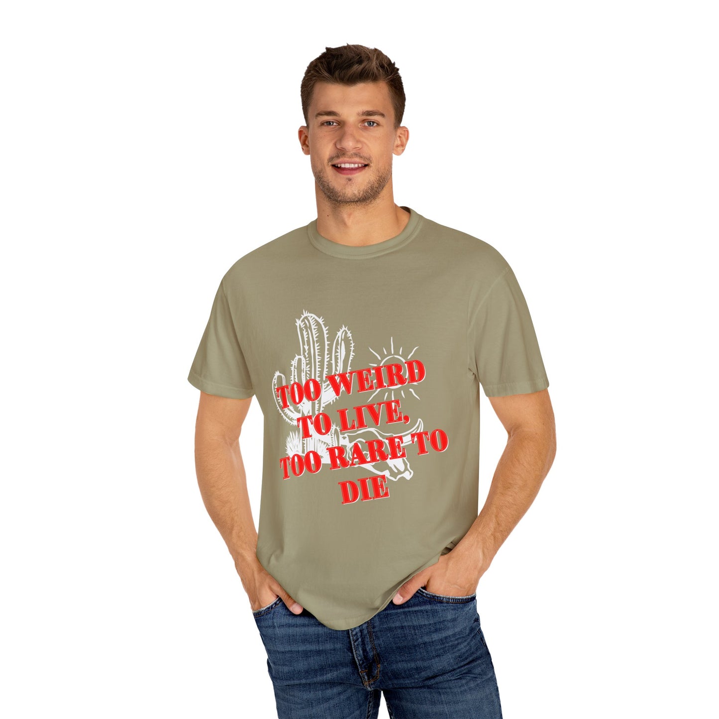Too Weird to Live Too Rare to Die T-Shirt – Cool Unisex Cotton Graphic Tee